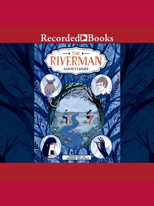 Title details for The Riverman by Aaron Starmer - Available